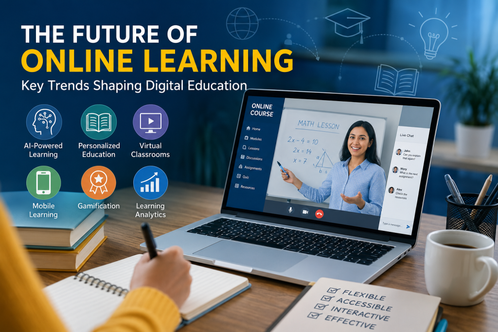 The Future of Online Learning: Key Trends Shaping Digital Education